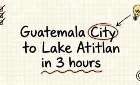 How to Get from Guatemala City to Lake Atitlan